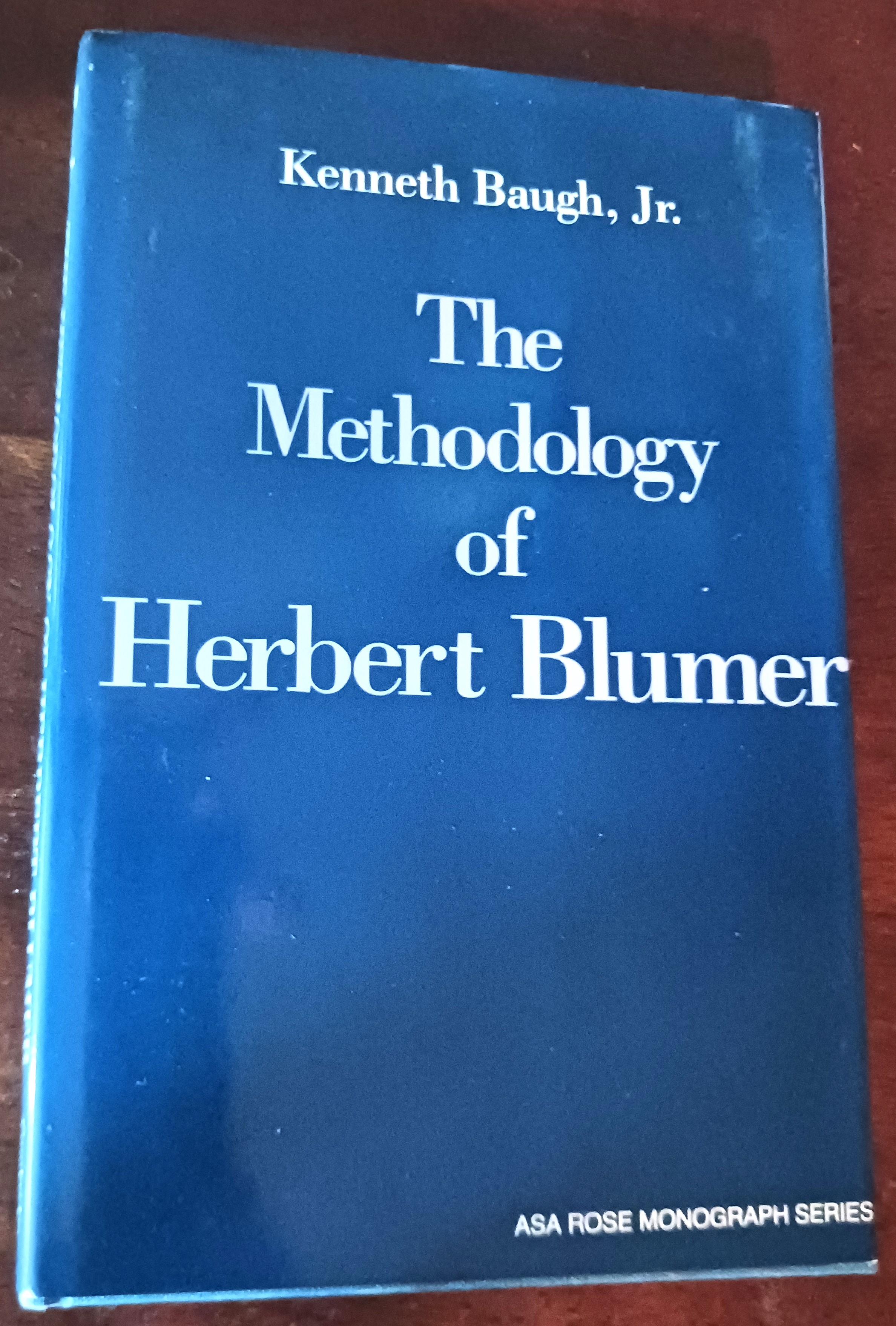 The Methodology Of Herbert Blumer: Critical Interpretation And Repair ...